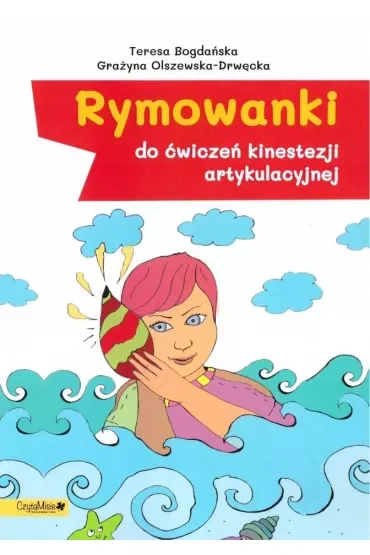 Rymowanki do ćwiczeń kinestezji artykulacyjnej