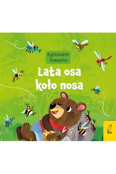 Rymowanki maluszka. Lata osa koło nosa