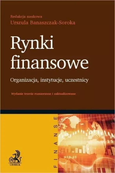 Rynki finansowe. Organizacja, instytucje, uczestnicy (wyd. 2022)