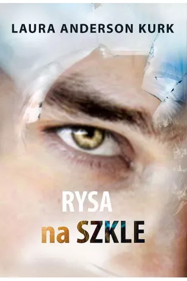 Rysa na szkle. Dziewczyna ze szkła. Tom 2