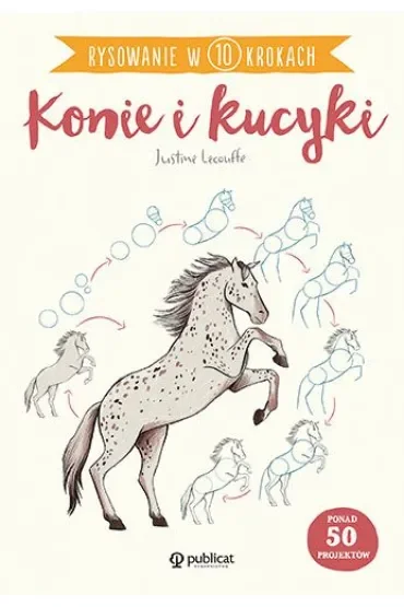 Rysowanie w 10 krokach. Konie i kucyki