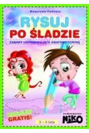 Rysuj po śladzie Zabawy usprawniające grafomotorykę 3-4 lata