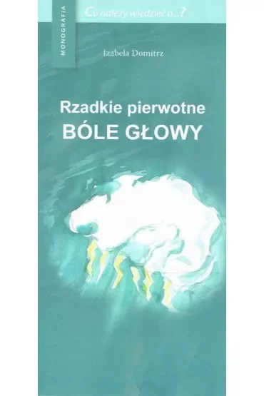 Rzadkie pierwotne bóle głowy