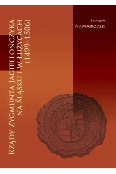 Rządy zygmunta jagiellończyka na śląsku I łużycach