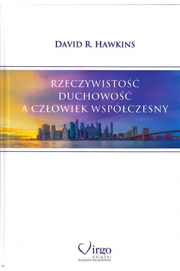 Rzeczywistość, duchowość a człowiek współczesny