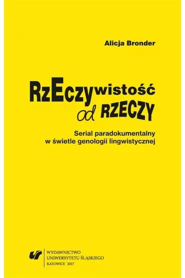 Rzeczywistość od rzeczy. Serial paradokumentalny..