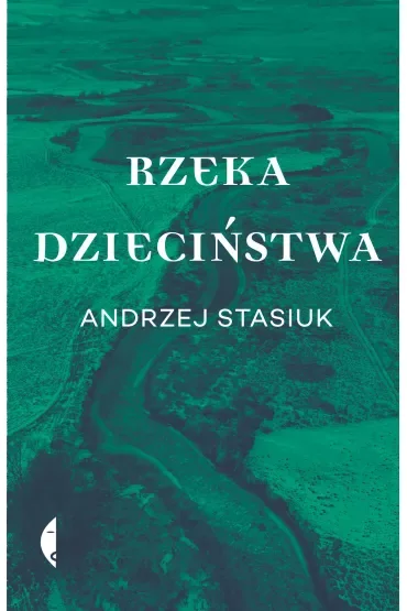 Rzeka dzieciństwa