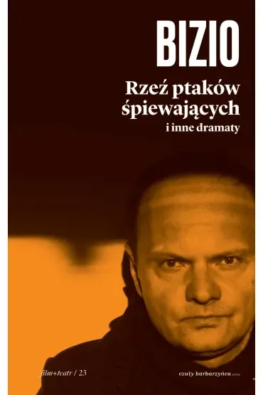 Rzeź ptaków śpiewających i inne dramaty
