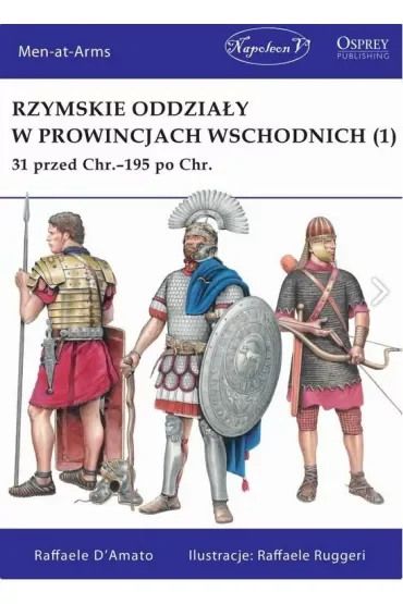 Rzymskie oddziały w prowincjach wschodnich.