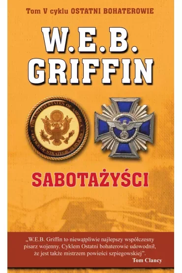 Sabotażyści W.e.b.griffin -Ostatni Bohaterowie-