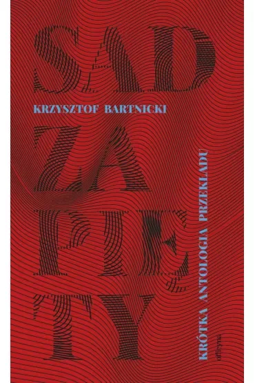 Sad zapięty. Krótka antologia przekładu