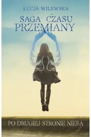 Saga czasu przemiany Tom 2. Po drugiej stronie nieba