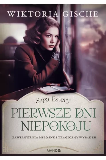 Pierwsze dni niepokoju. Saga Estery. Tom 2