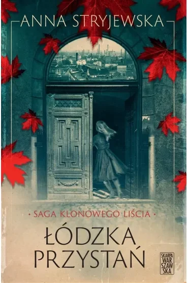 Saga Klonowego Liścia Łódzka przystań