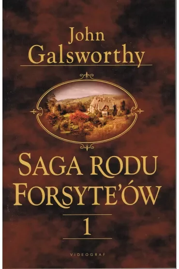 Saga rodu Forsyte`ów. Tom 1 Posiadacz