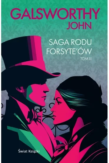 Saga rodu Forsyte`ów. Tom 3