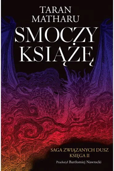 Smoczy książę. Saga związanych dusz. Tom 2