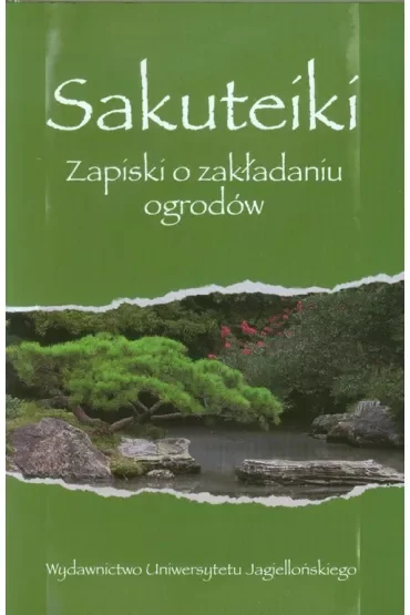 Sakuteiki Zapiski o zakładaniu ogrodów