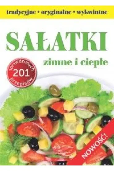 Sałatki: tradycyjne, wykwintne, oryginalne