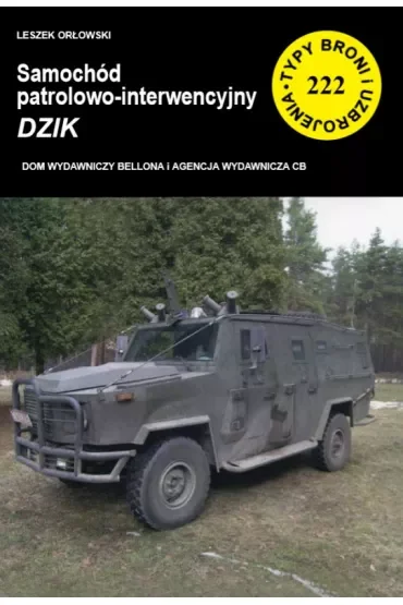Samochód patrolowo-interwencyjny Dzik. Typy broni i uzbrojenia. Tom 222