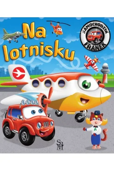 Na lotnisku. Samochodzik Franek
