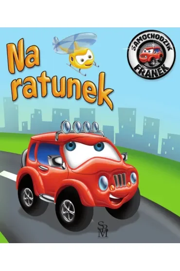 Na ratunek. Samochodzik Franek