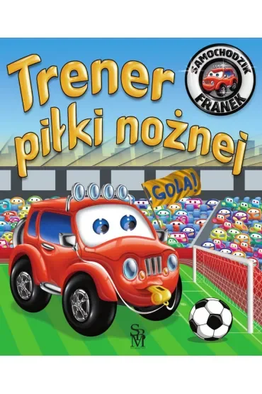 Trener piłki nożnej. Samochodzik Franek