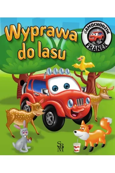 Samochodzik Franek. Wyprawa do lasu