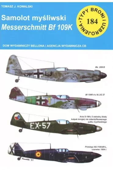 Samolot myśliwski Messerschmitt Bf 109K. Typy broni i uzbrojenia. Tom 184