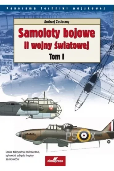 Samoloty bojowe II wojny światowej. Tom 1
