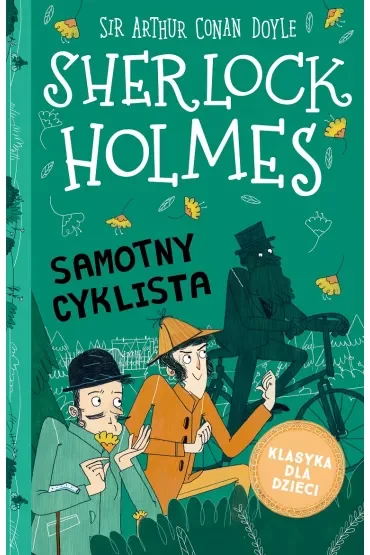 Samotny cyklista. Klasyka dla dzieci. Sherlock Holmes. Tom 23