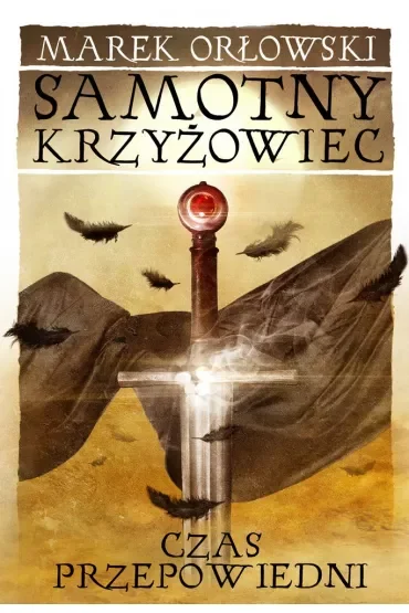 Samotny krzyżowiec T.3 Czas przepowiedni