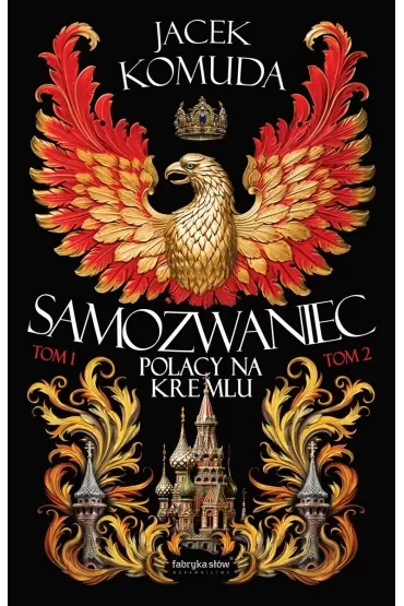 Samozwaniec. Polacy na Kremlu. Tomy 1-2