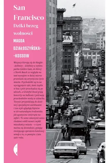 San Francisco. Dziki brzeg wolności