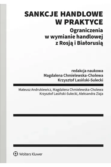 Sankcje handlowe w praktyce. Ograniczenia w wymianie handlowej z Rosją i Białorusią