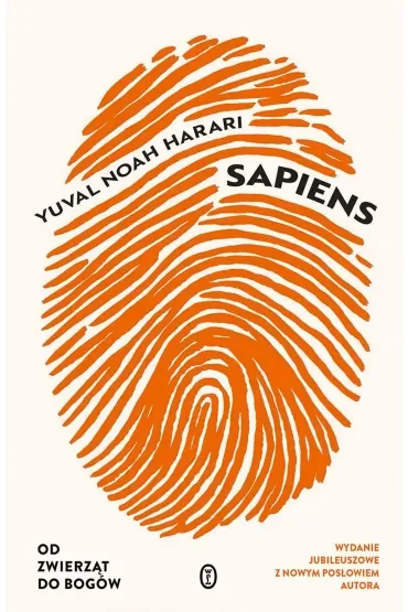 Sapiens. Od zwierząt do bogów (wydanie jubileuszowe)