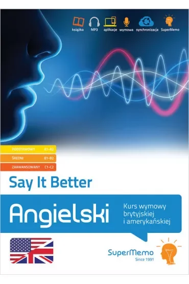 Say It Better. Kurs wymowy brytyjskiej i amerykańskiej