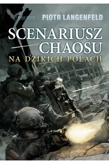 Scenariusz chaosu. Na dzikich polach