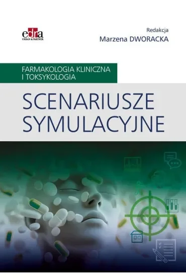 Scenariusze symulacyjne Farmakologia kliniczna i toksykologia