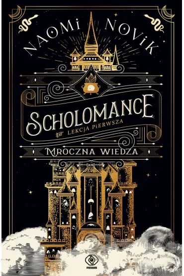 Mroczna wiedza. Cykl Scholomance. Lekcja pierwsza