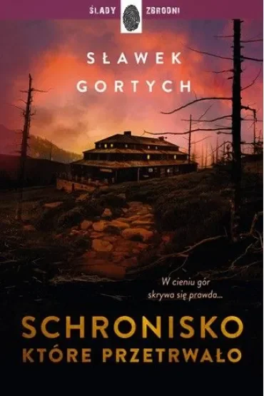 Schronisko, które przetrwało. Karkonoska seria kryminalna. Tom 2