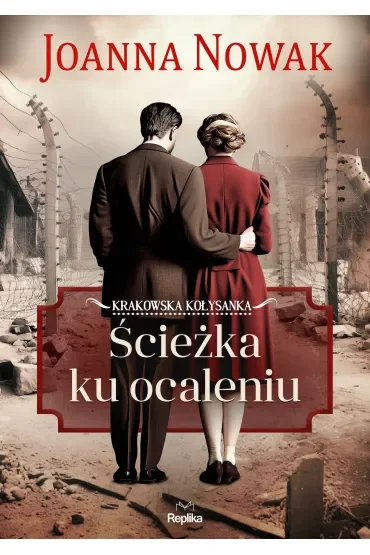 Ścieżka ku ocaleniu. Krakowska kołysanka. Tom 3