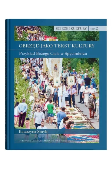 Ścieżki kultury Tom 2. Obrzęd jako tekst kultury
