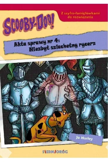 Scooby-Doo! Akta sprawy nr 4. Niezbyt szlachetny rycerz