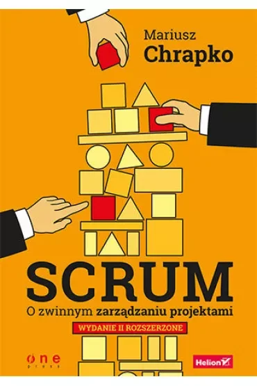 Scrum. O zwinnym zarządzaniu projektami (wyd. 2022)