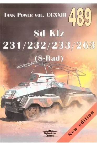Sd Kfz 231/232/233/263 (8-Rad). Tank Power vol. CCXXIII 489