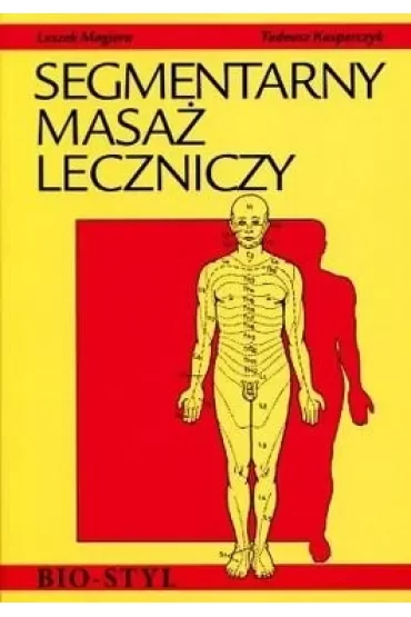 Segmentarny masaż leczniczy. Teoria i praktyka