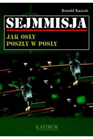 Sejmmisja. Jak osły poszły w posły