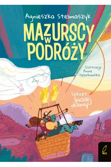 Sekret białej damy. Mazurscy w podróży. Tom 7