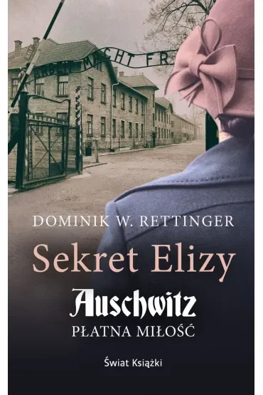 Sekret Elizy. Auschwitz. Płatna miłość (wydanie pocketowe)